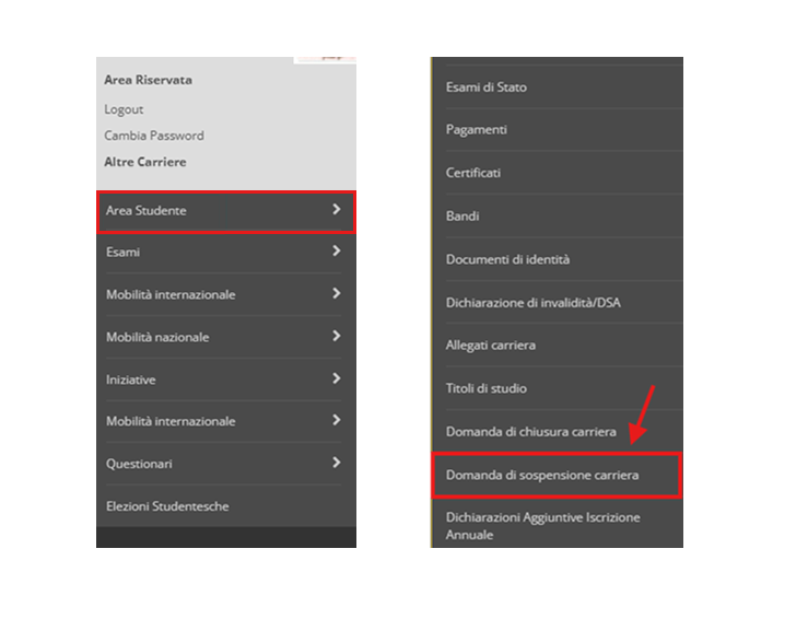Schermata che illustra i passaggi nell'area riservata Esse3 per avviare la sospensione carriera. Nel menu principale viene selezionata la voce "Area Studente" e, nel sottomenu successivo, viene evidenziata la voce "Domanda di sospensione carriera".