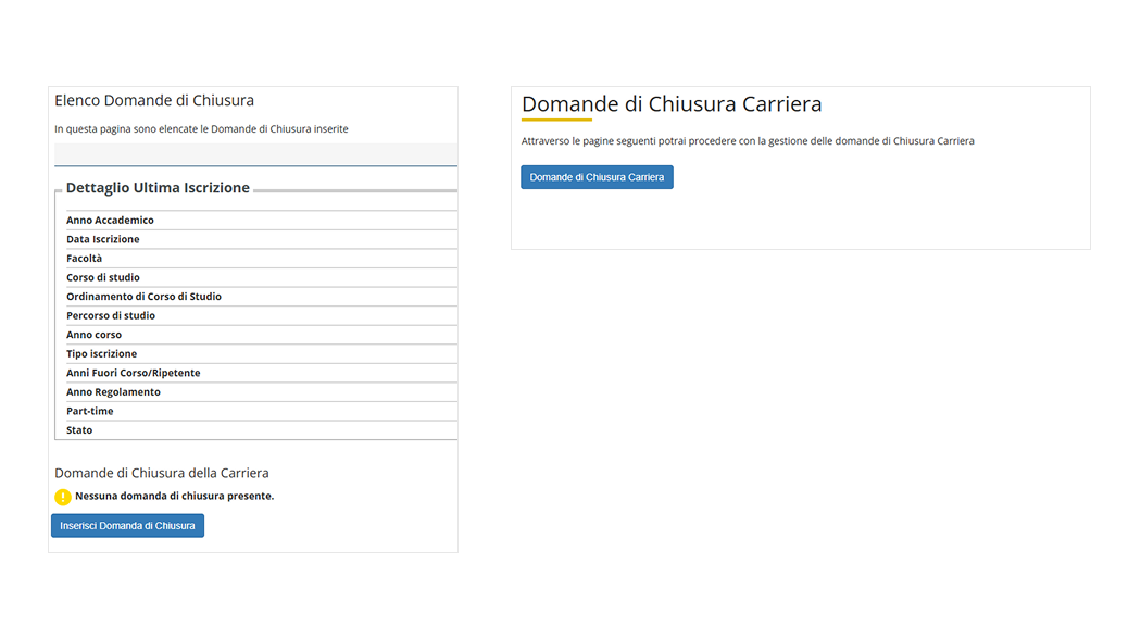 Schermata del portale Esse3, nella pagina "Elenco Domande di Chiusura". Dopo il riepilogo dei dettagli di iscrizione, la pagina indica "Nessuna domanda di chiusura presente" e mostra il pulsante "Inserisci Domanda di Chiusura" per avviare la compilazione del modulo online.